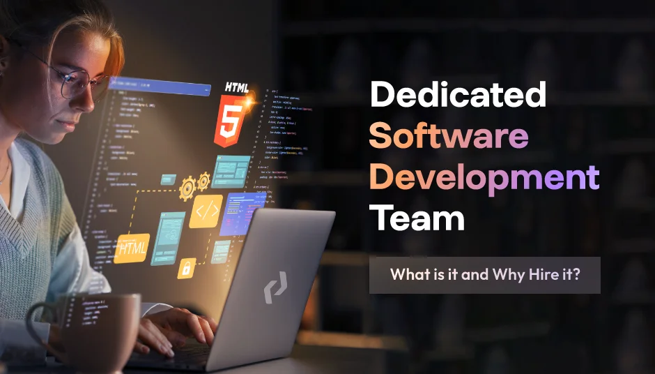 Dedicated Development Team