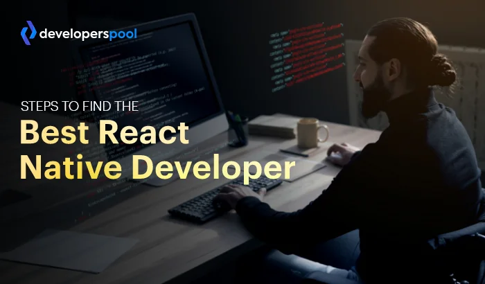 Steps to Find the Best React Native Developer