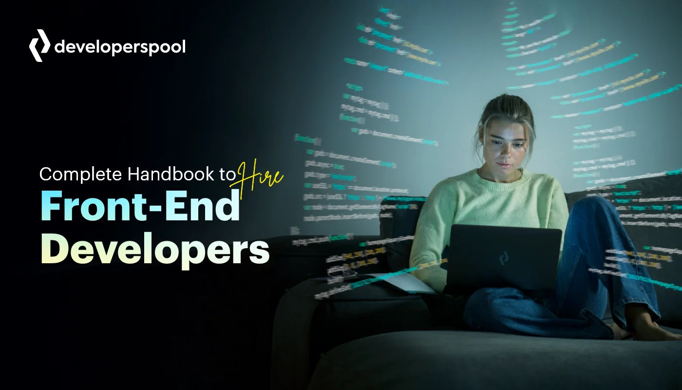 Complete Handbook to Hire front End Developers