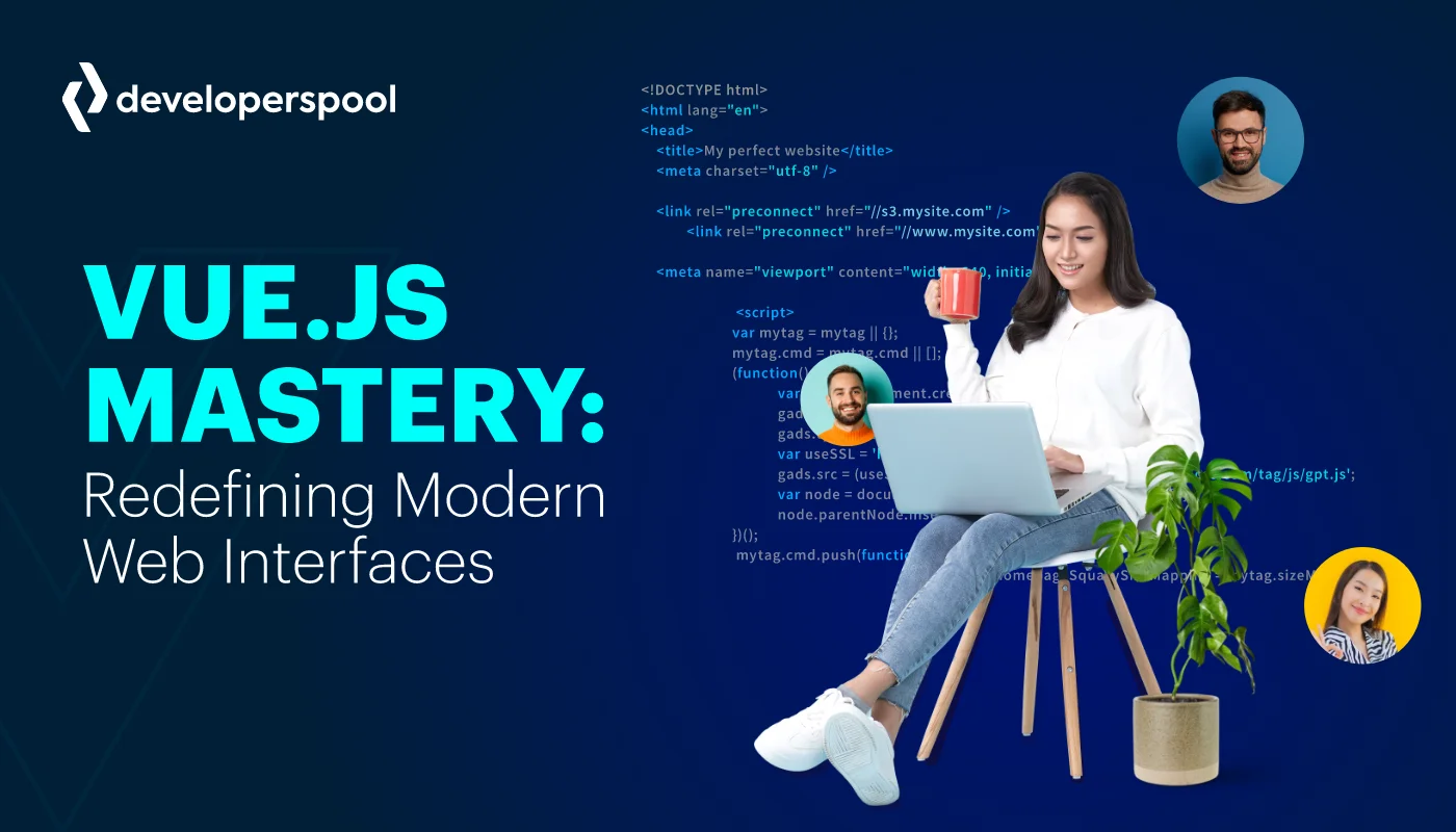 Vue.Js Mastery- Redefining Modern Web Interfaces
