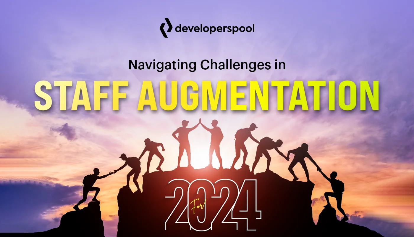 Navigating Challenges in Staff Augmentation for 2024